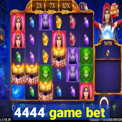 4444 game bet